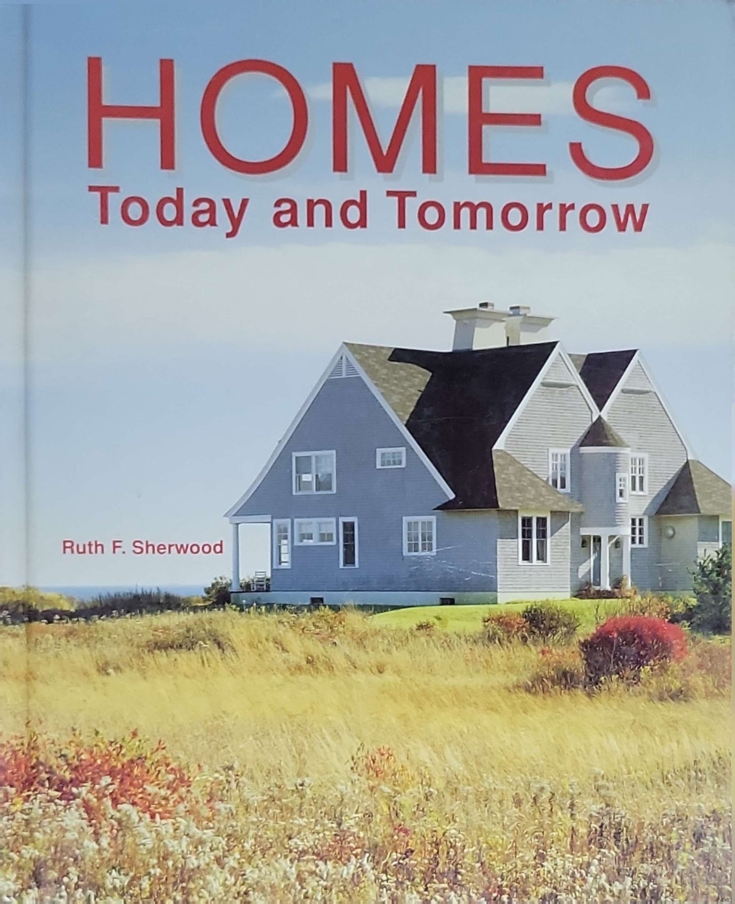 Homes: Today and Tomorrow