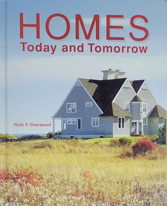 Homes: Today and Tomorrow