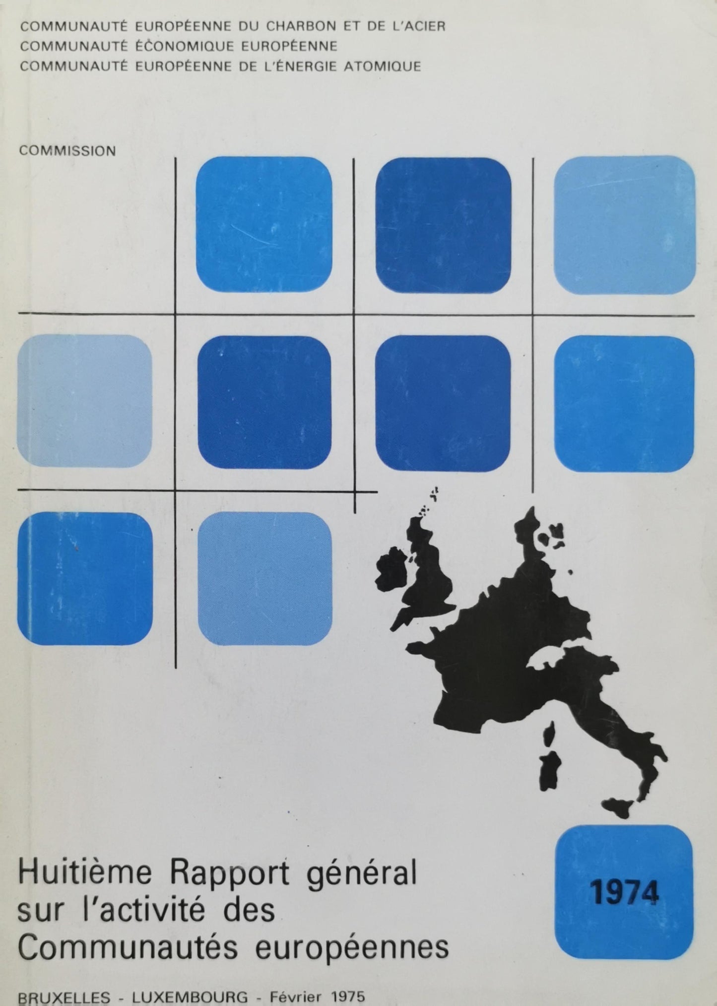 Huitième Rapport général sur l'activité des Communautés européennes en 1974 By Commission