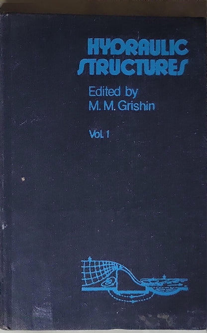 Hydraulic Structures: Edited by M. M. Grishin