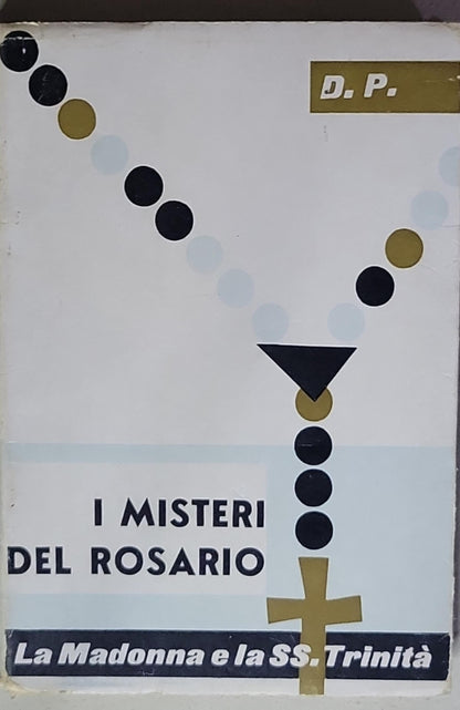 I MISTERI DEL ROSARIO: La Madonna e la SS. Trinità