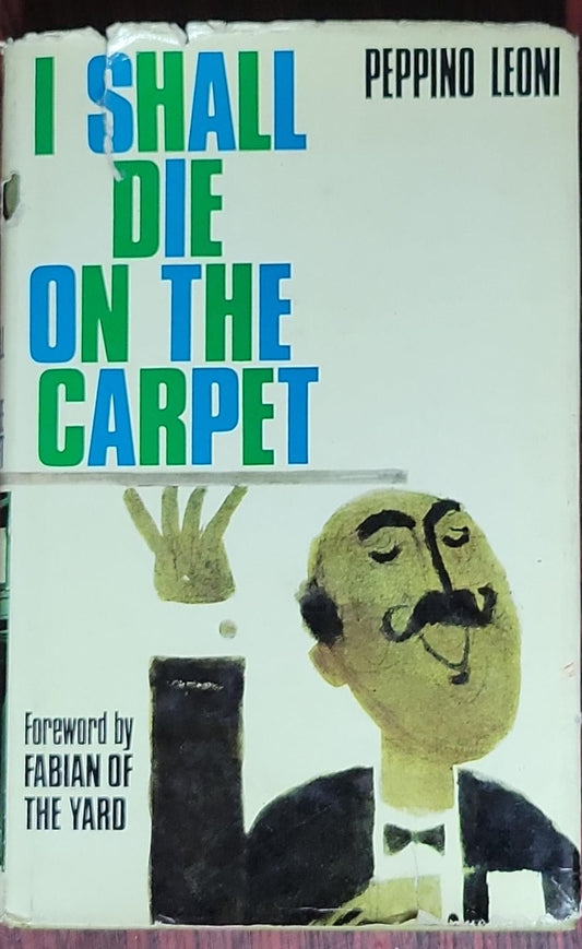 I Shall Die On the Carpet: (no subtitle listed for this edition)
