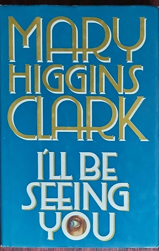 I'll Be Seeing You: A Novel