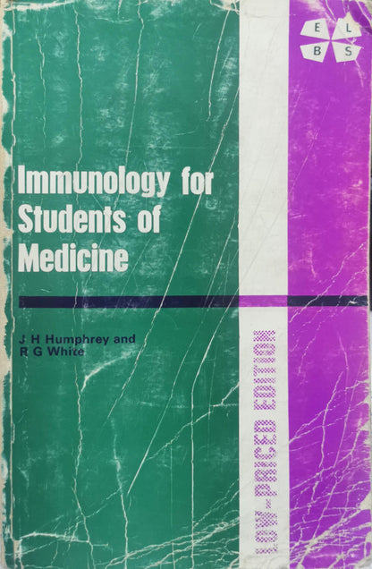 Immunology for Students of Medicine By J H Humphrey and R G White
