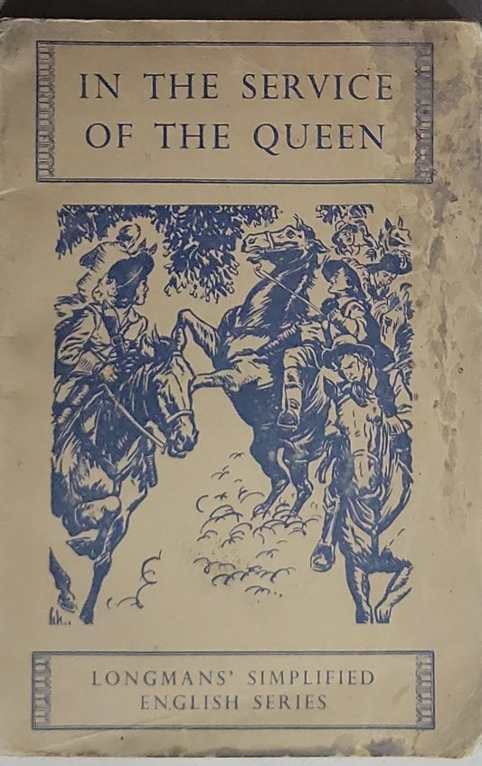 IN THE SERVICE OF THE QUEEN: Longmans' Simplified English Series