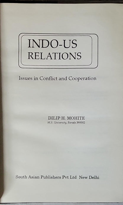 INDO-US RELATIONS: Issues in Conflict and Cooperation By DILIP H. MOHITE