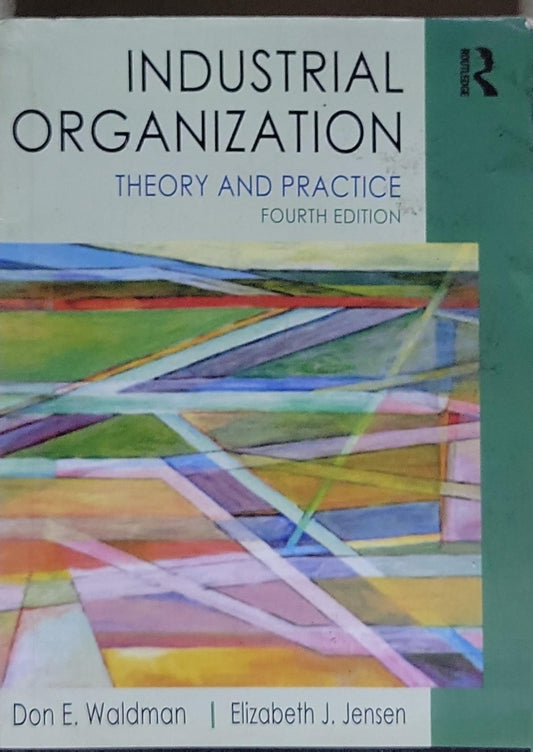 Industrial Organization: Theory and Practice: Fourth Edition