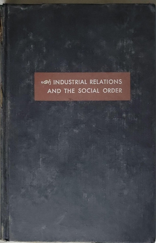 Industrial Relations and the Social Order: Revised Edition By Moore
