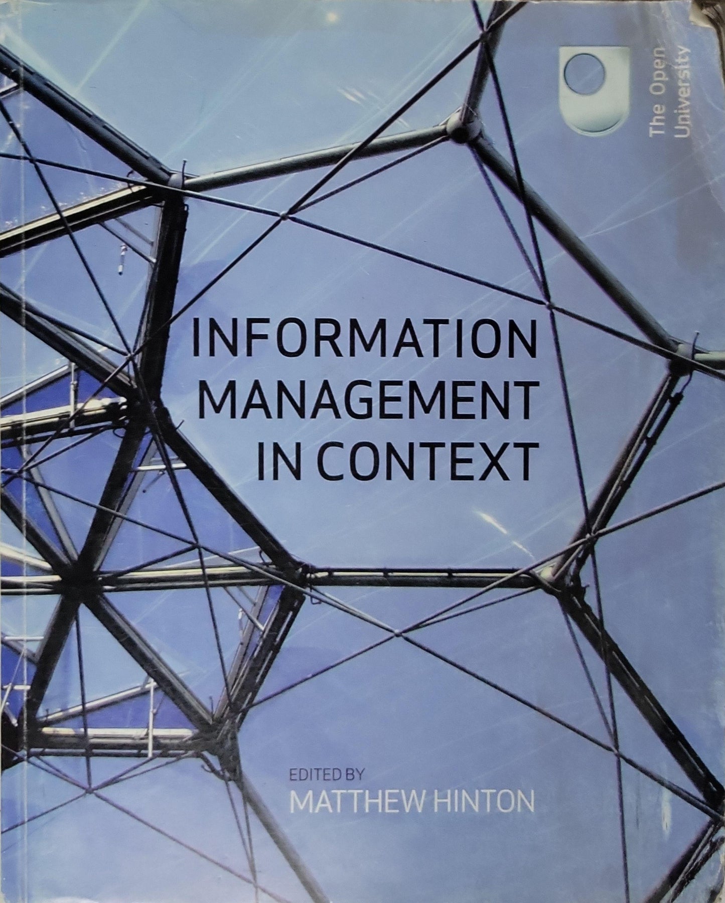 Information Management in Context By Matthew Hinton