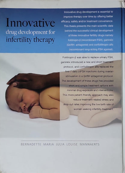 Innovative: drug development for infertility therapy By Bernadette Maria Julia Louise Mannaerts
