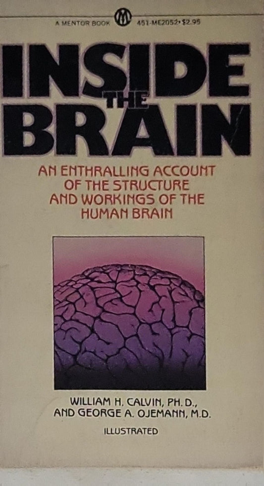 Inside the Brain: An Enthralling Account of the Structure and Workings of the Human Brain