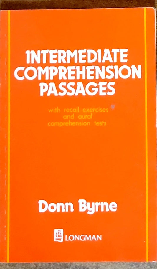 INTERMEDIATE COMPREHENSION PASSAGES: with recall exercises and aural comprehension tests