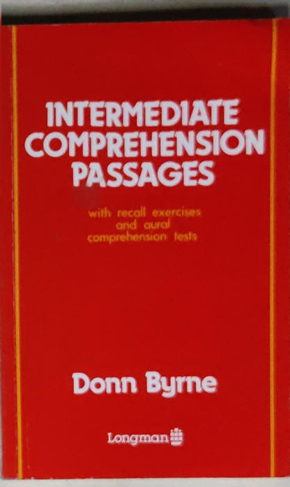 Intermediate Comprehension Passages: with recall exercises and aural comprehension tests