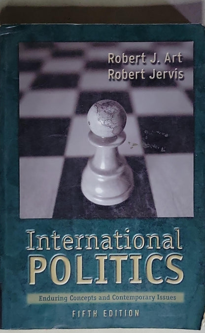 International Politics: Enduring Concepts and Contemporary Issues