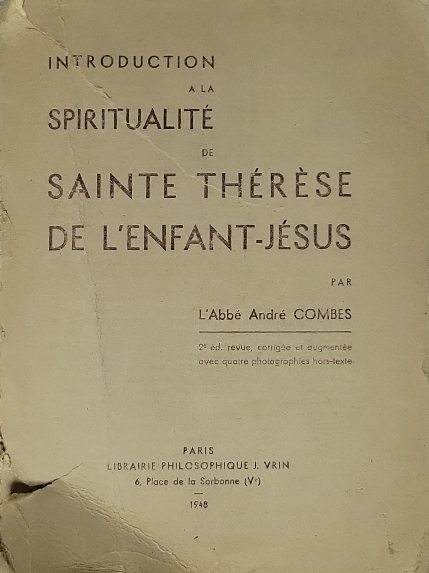 Introduction à la Spiritualité de Sainte Thérèse de l'Enfant-Jésus: Introduction à la Spiritualité By L'Abbé André Combès