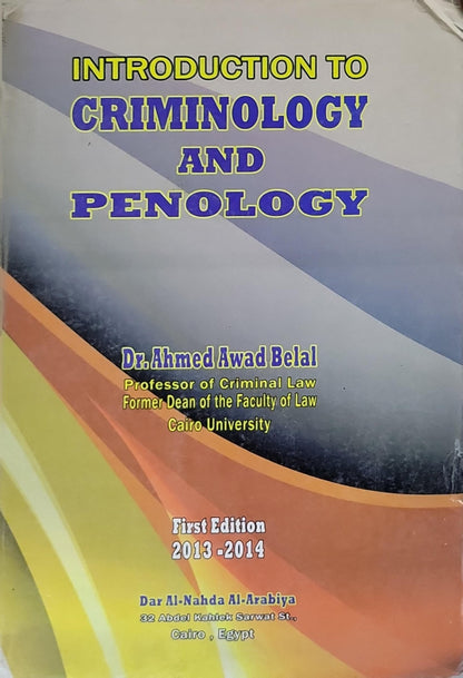 Introduction to Criminology and Penology By Dr. Ahmed Awad Belal