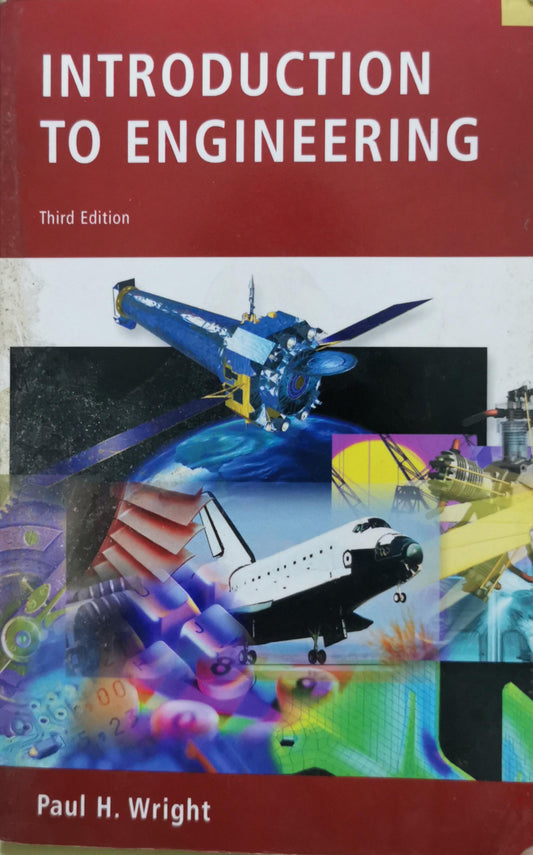 Introduction to Engineering: Third Edition By Paul H. Wright