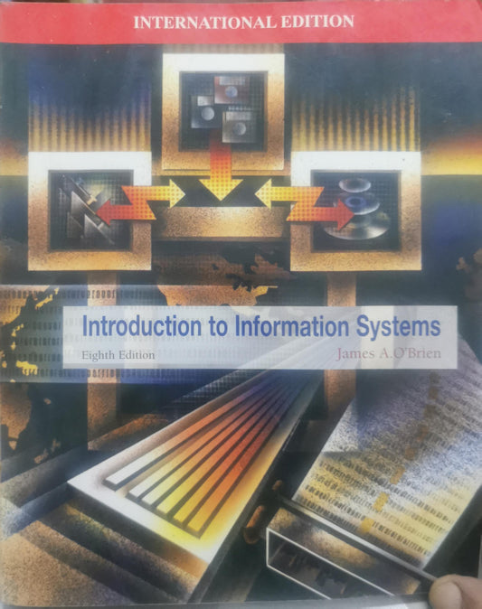 Introduction to Information Systems By James A. O'Brien