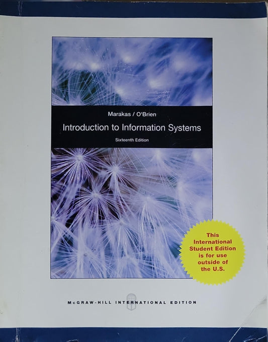 Introduction to Information Systems: Sixteenth Edition