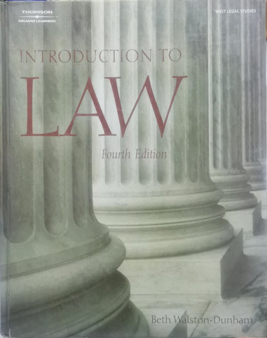Introduction to Law: Fourth Edition By Beth Walston-Dunham