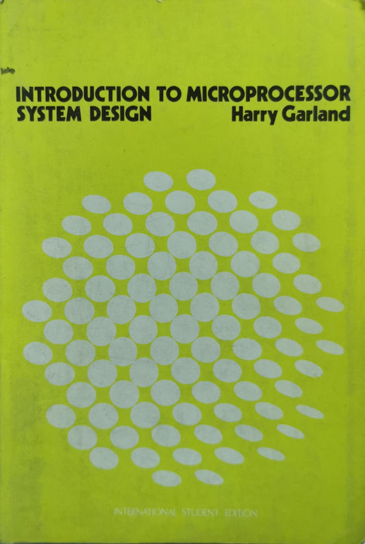 Introduction to Microprocessor System Design By Harry Garland