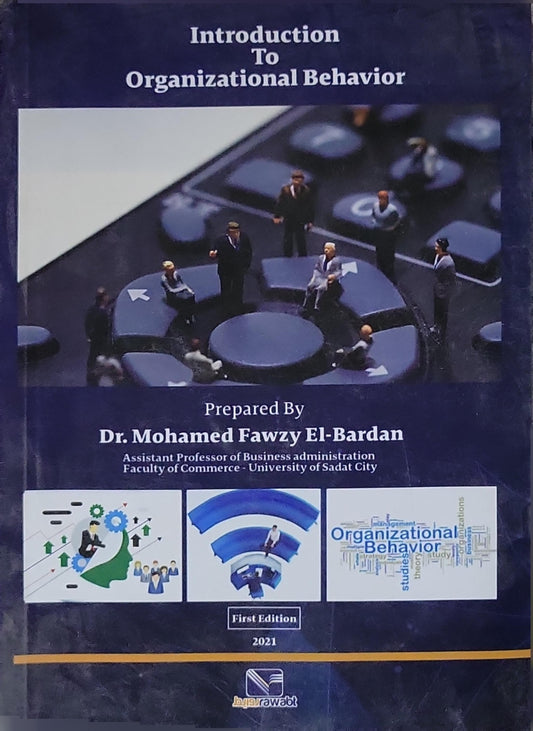 Introduction To Organizational Behavior By Dr. Mohamed Fawzy El-Bardan