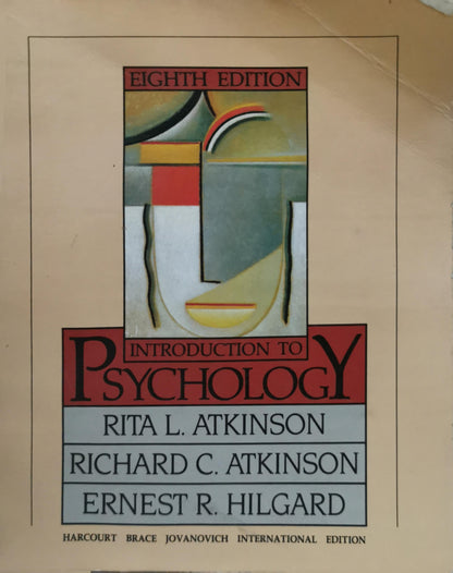 Introduction to Psychology By Rita L. Atkinson and Richard C. Atkinson and Ernest R. Hilgard