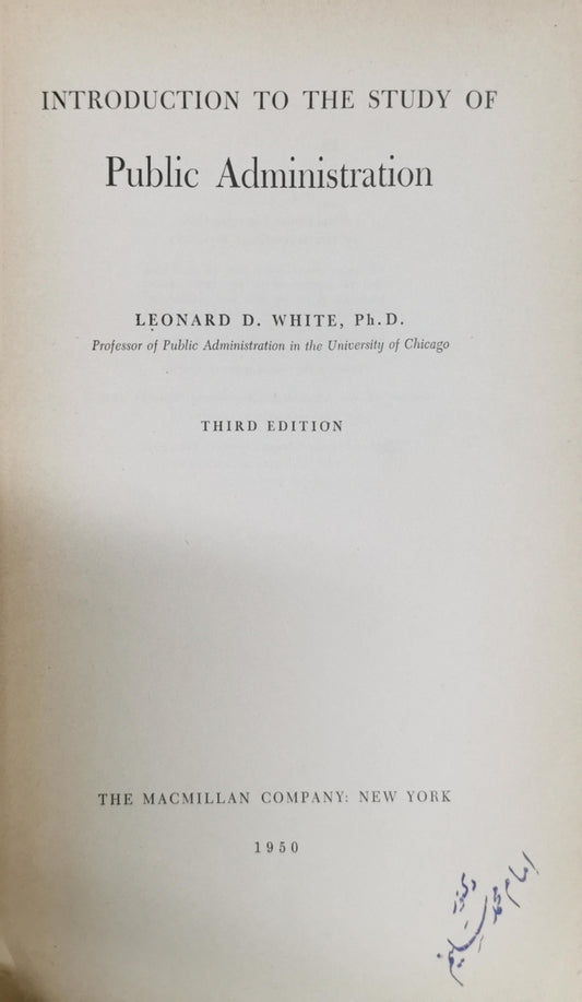 Introduction to the Study of Public Administration: Third Edition By Leonard D. White, Ph.D.