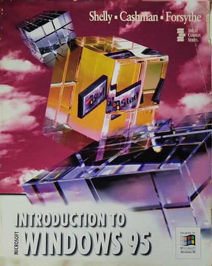 Introduction to Windows 95 By Shelly Cashman and Forsythe