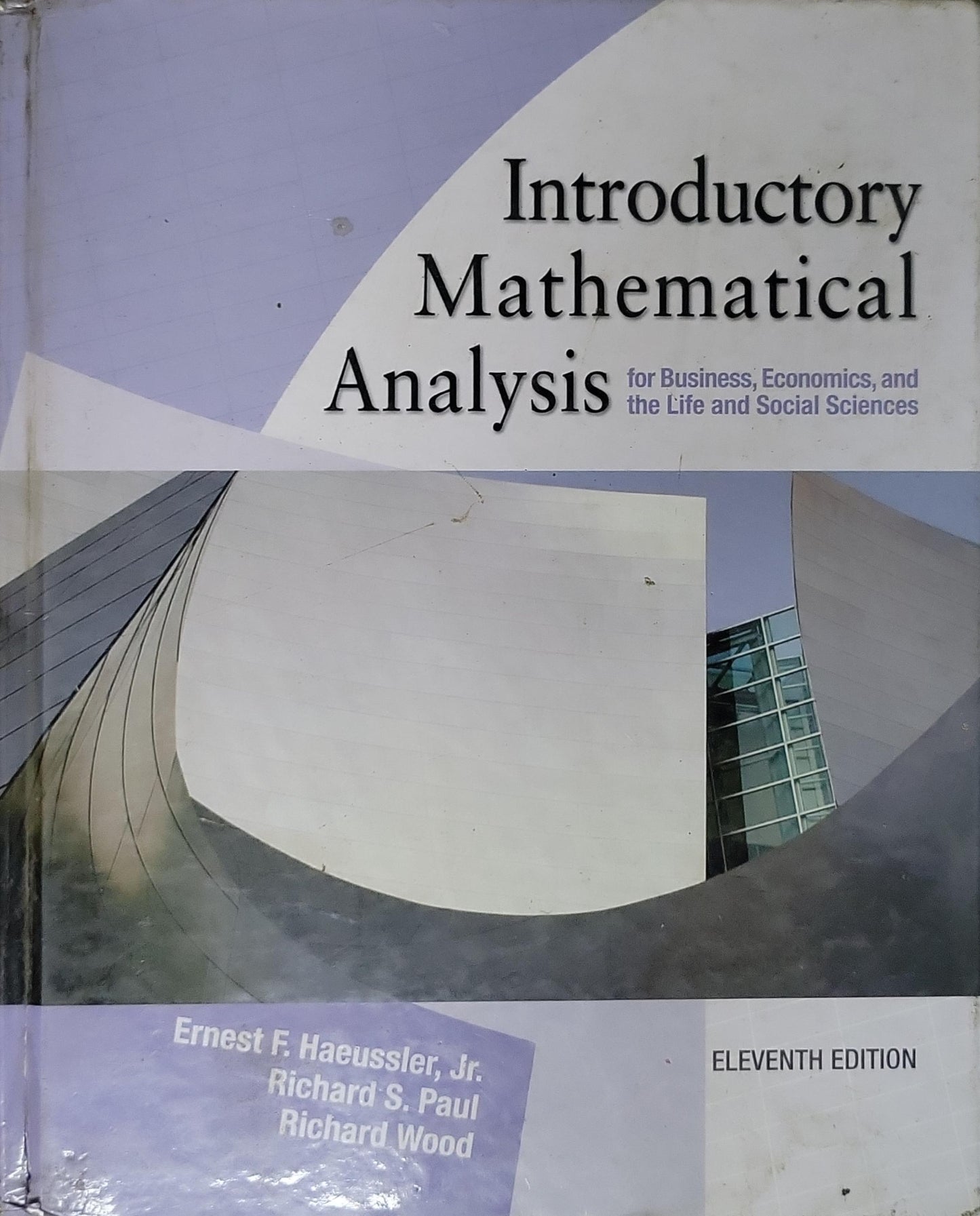 Introductory Mathematical Analysis: for Business, Economics, and the Life and Social Sciences By Ernest F. Haussler, Jr. and Richard S. Paul and Richard Wood