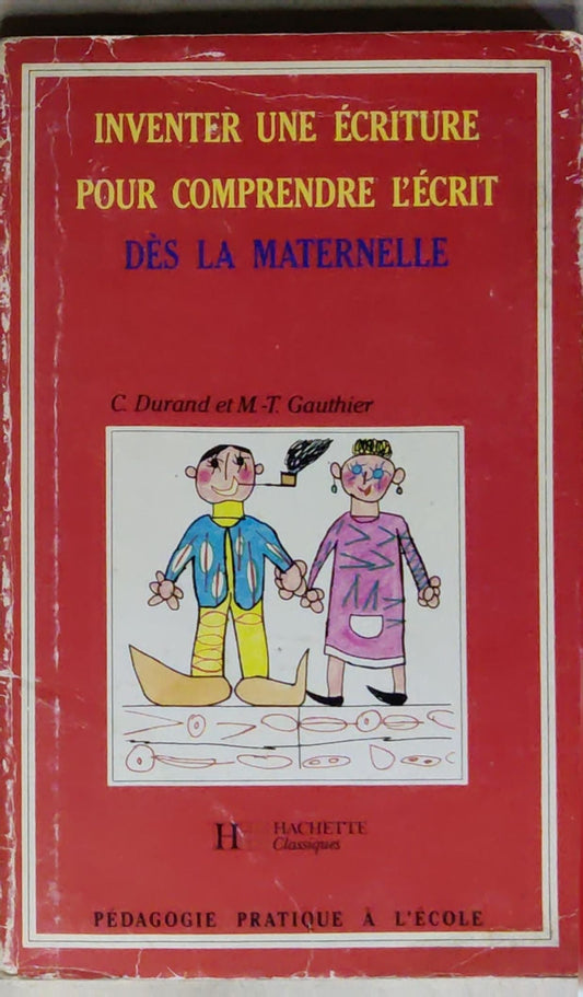 Inventer une écriture pour comprendre l'écrit dès la maternelle