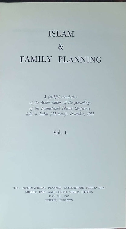Islam & family planning: A faithful translation of the Arabic edition of the proceedings of the International Islamic Conference held in Rabat (Morocco), December, 1971