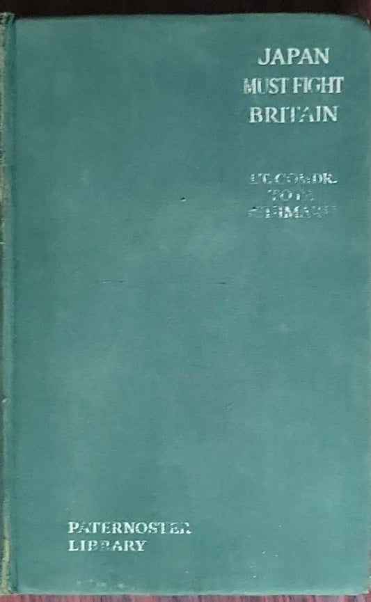 Japan Must Fight Britain: (Paternoster Library, Number XI, 1937 edition)