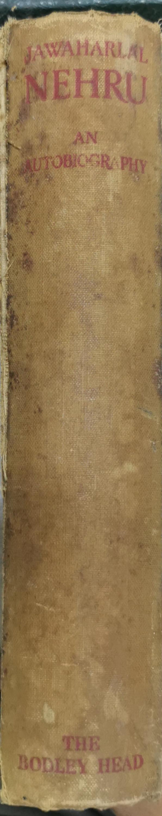 Jawaharlal Nehru: An Autobiography: With Musings on Recent Events in India By Jawaharlal Nehru