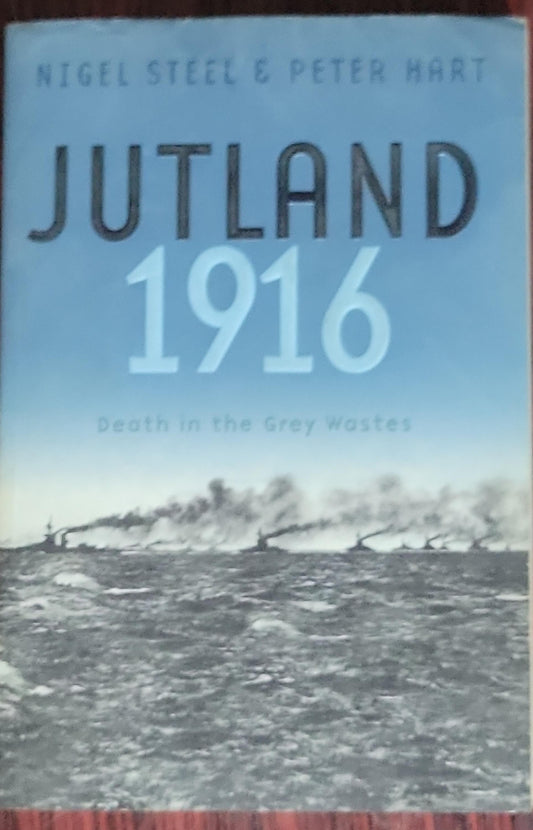 Jutland 1916: Death in the Grey Wastes