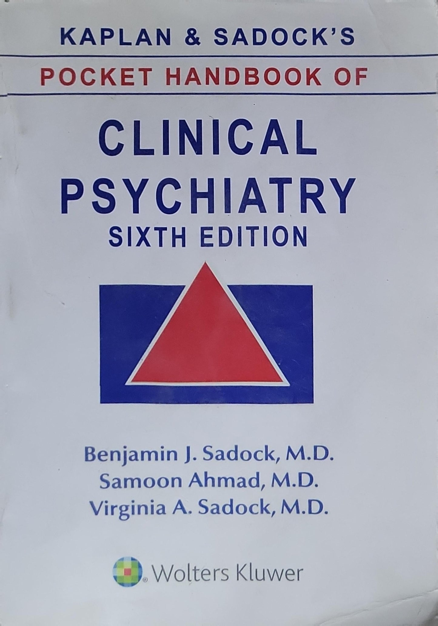 Kaplan & Sadock's Pocket Handbook of Clinical Psychiatry: Sixth Edition