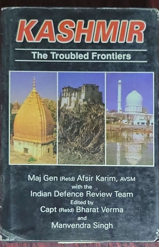 Kashmir: The Troubled Frontiers