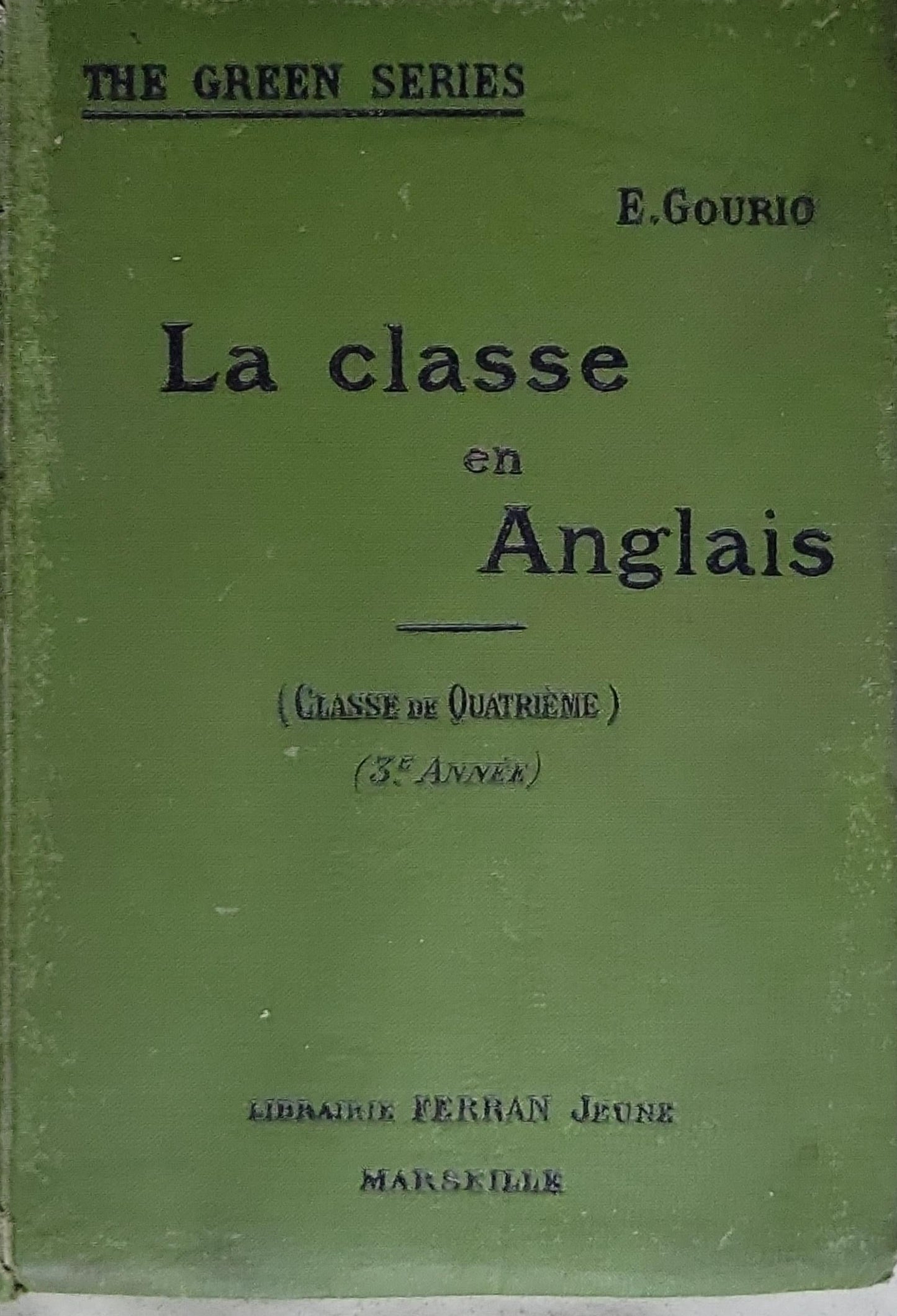 La classe en Anglais: (Gasse de Quatriême) (3e Année)