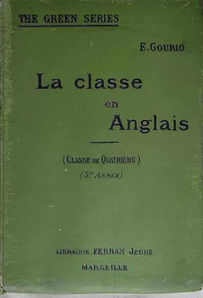 La classe en Anglais: (Gasse de Quatriême) (3e Année)