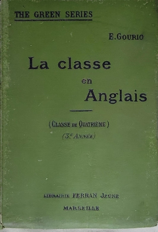 La classe en Anglais: (Gasse de Quatriême) (3e Année)