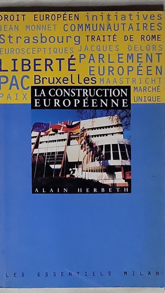 La Construction européenne: Les Essentiels Milan n°45