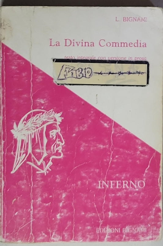 La Divina Commedia: testo integrale con versione in prosa