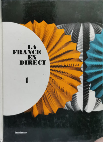 La France en Direct: 1 By J. Capelle and G. Capelle