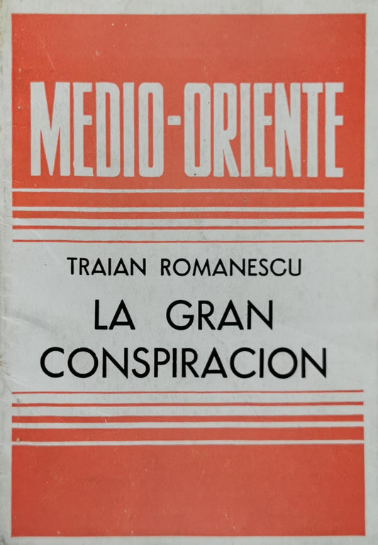 La gran conspiración By Traian Romanescu