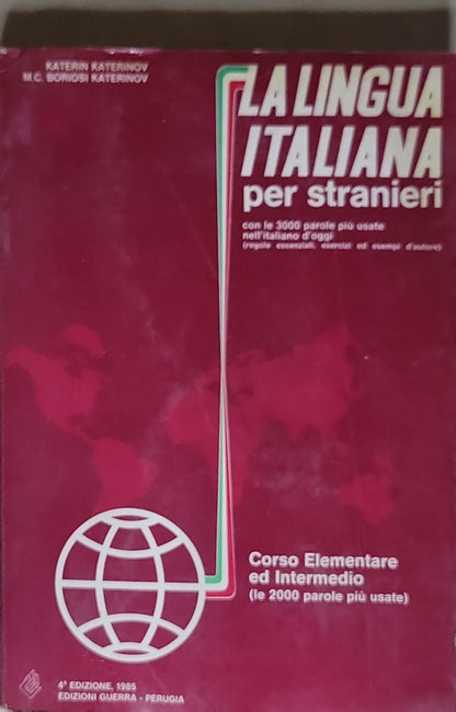 La lingua italiana per stranieri: Corso elementare ed intermedio (Volume unico)