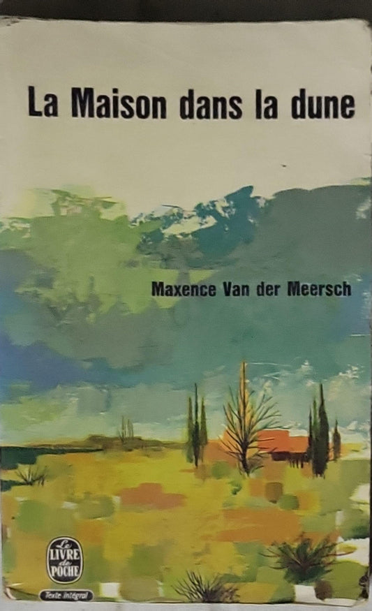 La Maison dans la dune By Maxence Van der Meersch