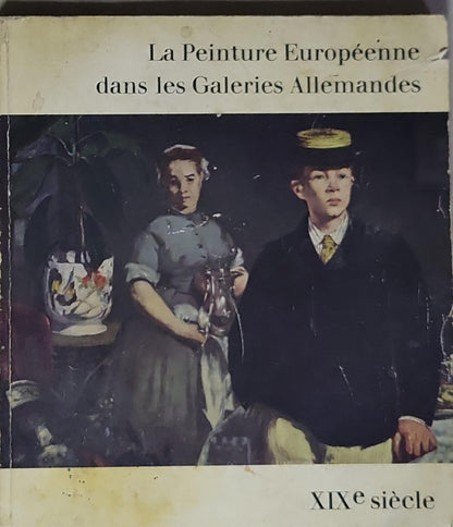 La peinture européenne dans les galeries allemandes: Maitres anciens (I), XIXe siècle
