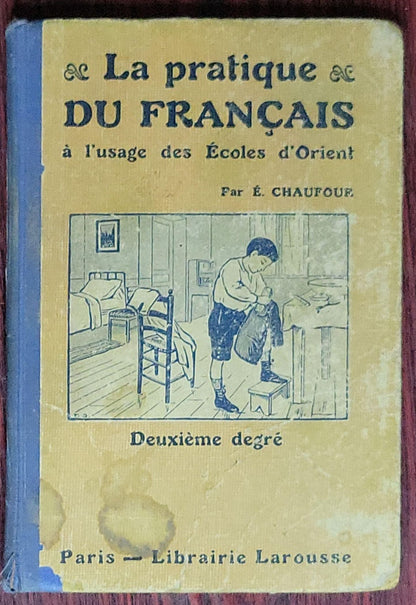 La pratique du Français à l'usage des Ecoles d'Orient: Deuxième degré