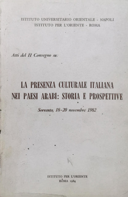LA PRESENZA CULTURALE ITALIANA NEI PAESI ARABI: STORIA E PROSPETTIVE