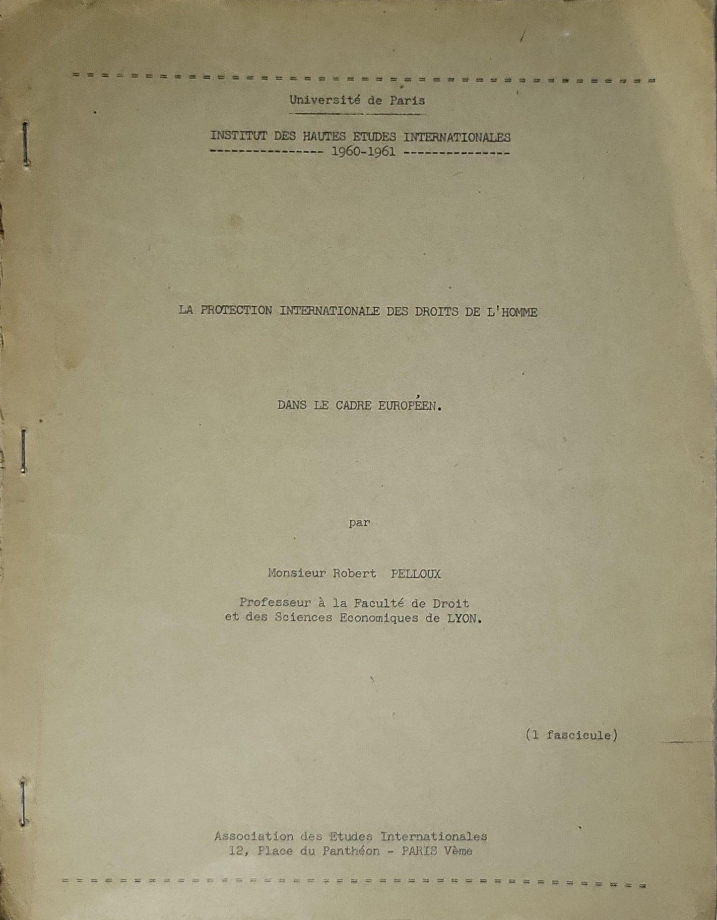 LA PROTECTION INTERNATIONALE DES DROITS DE L'HOMME DANS LE CADRE EUROÉEN: 1 fascicule By Robert Pelloux